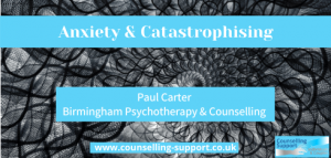 Anxiety & Catastrophising