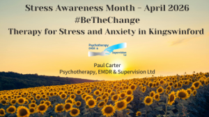 Therapy for Stress and Anxiety in Kingswinford - Stress Awareness Month 2026